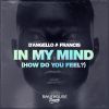 Download track In My Mind (How Do You Feel?) (Extended Mix)