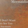 Download track I Don't Want To See You Anymore (Radio Edit)