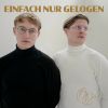 Download track Einfach Nur Gelogen