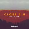 Download track Close 2 U (Extended Mix)