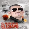 Download track El Regreso Del Chapo (En Vivo)