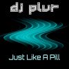 Download track Just Like A Pill (Extended Mix)