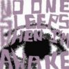 Download track No One Sleeps When I'm Awake