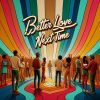 Download track Better Love Next Time (Extended Club Version)