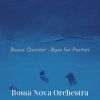 Download track Bossa Quintet Soundtrack For Dinner Time