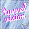 Download track Tunnel Vision