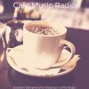 Download track Tremendous Moods For Cozy Cafes