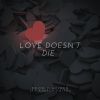 Download track Love Doesn'T Die (Instrumental Version)