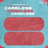 Download track Careless (Brolow Remix)