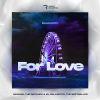 Download track For Love (The Distance & Igi Remix)