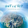 Download track Get On Top (Radio Edit)