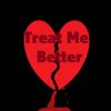 Download track Treat Me Better (Instrumental)