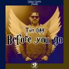 Download track Before You Go (Original Mix)