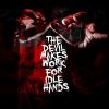 Download track The Devil Makes Work For Idle Hands