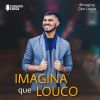 Download track Imagina Que Louco