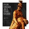 Download track For Dead All The Same (Single)