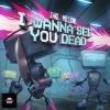 Download track I Wanna See You Dead (Instrumental)