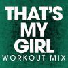 Download track That's My Girl (Workout Mix)