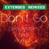 Download track Don'T Go (Tal Rochman & Yaron Nagar & Naor Amsalem Extended Remix)