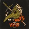 Download track Love Me Better