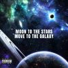 Download track Moon To The Stars Move To The Galaxy (Intro)