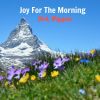 Download track Joy For The Morning