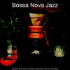 Download track Fabulous Saxophone Bossa Nova - Vibe For Cold Brews