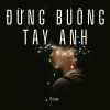 Download track Đừng Buông Tay Anh