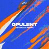 Download track Opulent (Vessels Remix Edit)