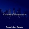 Download track Deluxe Smooth Jazz Sax Ballad - Vibe For New York City