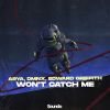 Download track Won't Catch Me (Extended Mix)