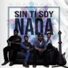 Download track Sin Ti Soy Nada