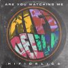 Download track Are You Watching Me