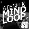 Download track Mind Loop (Ferhat Albayarak Rmx)