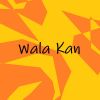 Download track Wala Kan