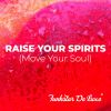 Download track Raise Your Spirits (Move Your Soul) (Extended Mix)