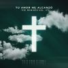 Download track Tu Amor Me Alcanzó (Samuel Zamora Extended Remix)