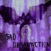 Download track SAD DESTRUCTION (Slowed)