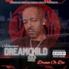 Download track Dream Or Die