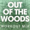 Download track Out Of The Woods (Extended Workout Mix)