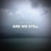 Download track Are We Still