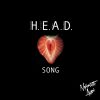 Download track H. E. A. D Song