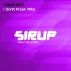 Download track I Don't Know Why (Extended Mix)