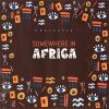 Download track Somewhere In Africa