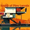 Download track House Of Père Lacroix