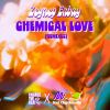 Download track Chemical Love (Kick Stranger Remix)