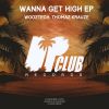 Download track Wanna Get High (Original Mix)