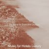 Download track Alluring Ambiance For Luxury Hotels