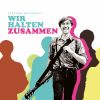 Download track Wir Halten Zusammen (8D Audio)