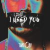 Download track I Need You (Extended Edit)